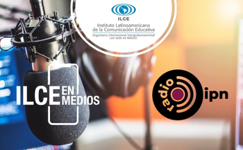Experiencia IPN: El Instituto Latinoamericano de la Comunicación Educativa 