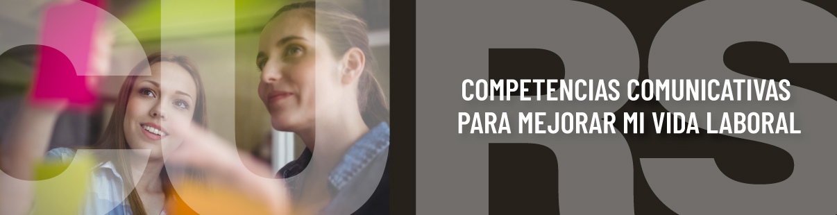 Curso:Competencias comunicativas para mejorar mi vida laboral